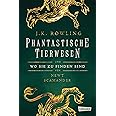 Hogwarts-Schulbücher: Phantastische Tierwesen und wo sie zu finden sind