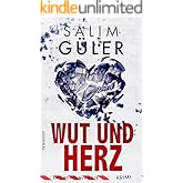 Wut und Herz - Tatort Köln / Paris: Krimi (Brandt und Aydin ermitteln) (Köln Krimi 21)