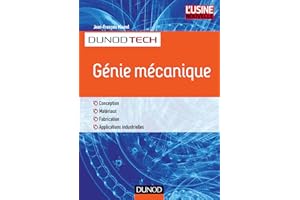 Génie mécanique - Conception, Matériaux, Fabrication, Contrôle: Conception, Matériaux, Fabrication, Applications industrielles