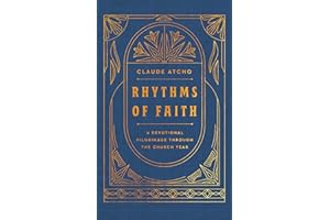 Rhythms of Faith: A Devotional Pilgrimage Through the Church Year