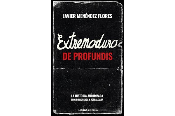 Extremoduro: De Profundis: La historia autorizada (edición ampliada y actualizada) (Música)
