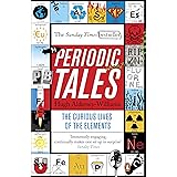 Periodic Tales: The Curious Lives of the Elements