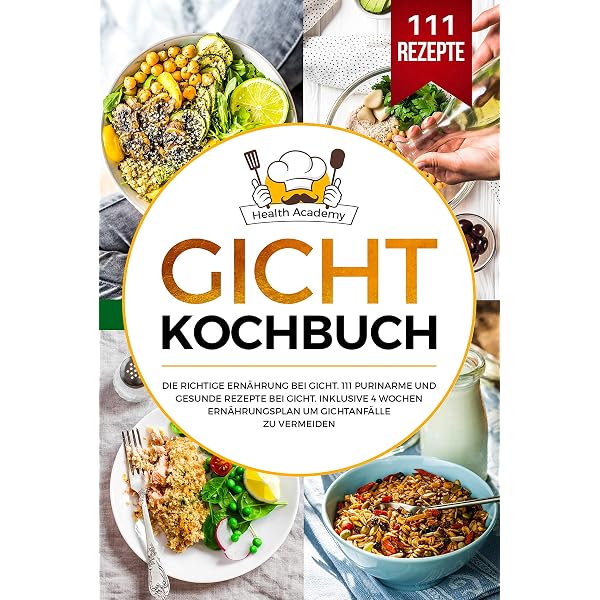 Gicht Kochbuch Die Richtige Ernahrung Bei 111 Purinarme Und Gesunde Rezepte Inklusive 4 Wochen Ernahrungsplan Um Gichtanfalle Zu Vermeiden Ebook Academy Health Amazon De Kindle Shop 