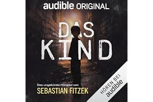 Das Kind: Das ungekürzte Hörspiel