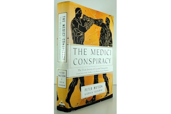 The Medici Conspiracy: Organized Crime, Looted Antiquities, Rogue Museums