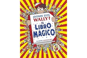 ¿Dónde está Wally?: El libro mágico / Where's Waldo?: The Wonder Book