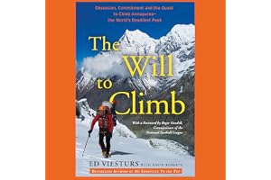The Will to Climb: Obsession and Commitment and the Quest to Climb Annapurna--the World's Deadliest Peak
