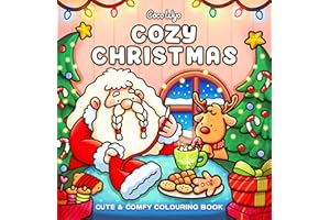 Cozy Christmas: The Cute and Relaxing Festive Colouring Book for Kids and Adults (Coco Wyo)