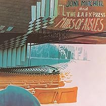 joni mitchell miles of aisle (VERY RARE） Miles of Aisles - Wikipedia