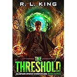 The Threshold: An Alastair Stone Chronicles Urban Fantasy Novel (Alastair Stone Chronicles Book 3) (The Alastair Stone Chroni