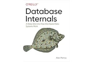 O'REILLY MEDIA Database Internals: A Deep Dive Into How Distributed Data Systems Work