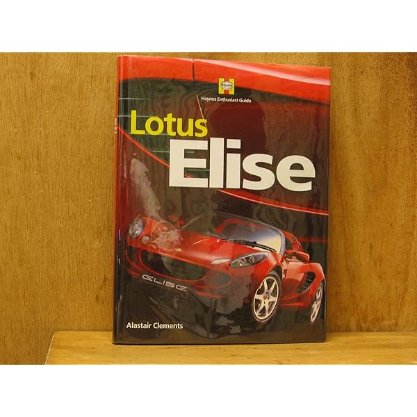 Lotus Elise: In All Its Forms, Including Exige and Europa 1995 