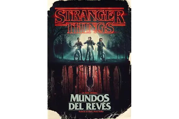 Stranger Things. Mundos del revés: La guía oficial (Música, cine y series)