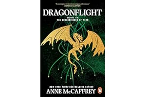 Dragonflight: an awe-inspiring epic fantasy from one of the most influential fantasy and SF novelists of her generation: 1 (The Dragon Books, 1)