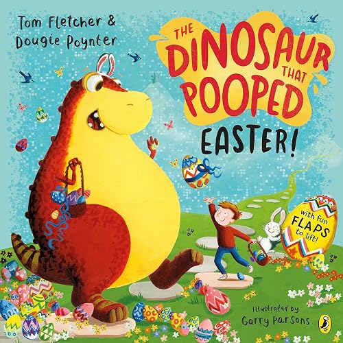 #49 — The Dinosaur that Pooped Easter!: An egg-cellent lift-the-fl...