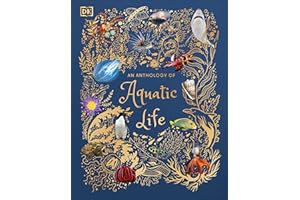 An Anthology of Aquatic Life (DK Children's Anthologies)