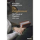 The Enlightenment: The Pursuit of Happiness 1680-1790