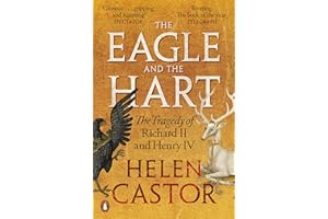 The Eagle and the Hart: The Tragedy of Richard II and Henry IV