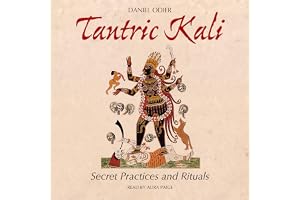 Tantric Kali: Secret Practices and Rituals