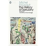 The History of Sexuality: 1: The Will to Knowledge (Penguin Modern Classics)