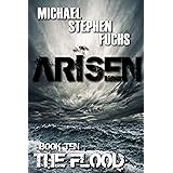 ARISEN, Book Ten - The Flood: (The Special Ops Military Apocalypse Epic) (English Edition)