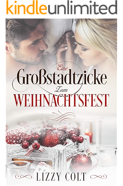 Eine Grossstadtzicke Zum Weihnachtsfest Ebook Colt Lizzy Amazon De Kindle Shop