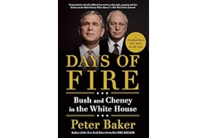 Days of Fire: Bush and Cheney in the White House