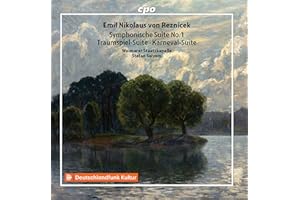 Emil Nikolaus von Reznicek: Symphonische Suite No. 1