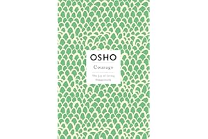 ST. MARTIN'S GRIFFIN Courage: The Joy of Living Dangerously