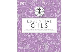 Neal's Yard Remedies Essential Oils: Restore * Rebalance * Revitalize * Feel the Benefits * Enhance Natural Beauty * Create Blends