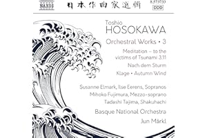 Hosokawa, Toshio: Orchestral Works, Vol. 3 (Elmark, Eerens, Mihoko Fujimura, Tadashi Tajima, Basque National Orchestra, Märkl)