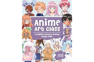 Anime Art Class: A Complete Course in Drawing Manga Cuties: 4