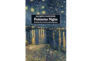 Proletarian Nights: The Workers' Dream in Nineteenth-Century France