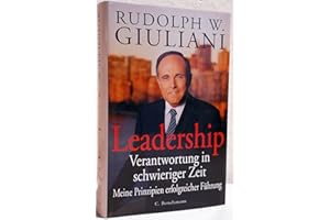 Leadership. Verantwortung in schwieriger Zeit. Meine Prinzipien erfolgreicher Führung