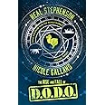 The Rise and Fall of D.O.D.O.: Book 1