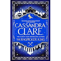 The ragpicker king: Cassandra Clare: 2 (Chronicles of Castellane