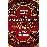 The Anglo-Saxons: A History of the Beginnings of England