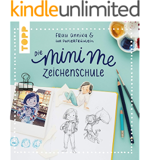 Frau Annika und ihr Papierfräulein: Die Mini me Zeichenschule: Mit Bildergalerie und Vorlagen zum Download