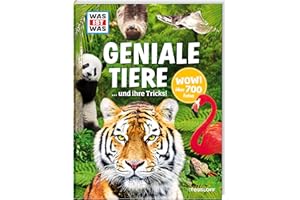 WAS IST WAS Geniale Tiere ... und ihre Tricks: Über 700 Fotos und 182 Tiere in einem Lexikon für Kinder (WAS IST WAS Edition)