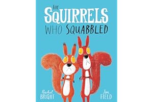 HACHETTE CHILDREN'S BOOK The Squirrels Who Squabbled: Rachel Bright