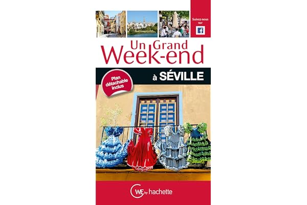 Un grand week-end à Séville