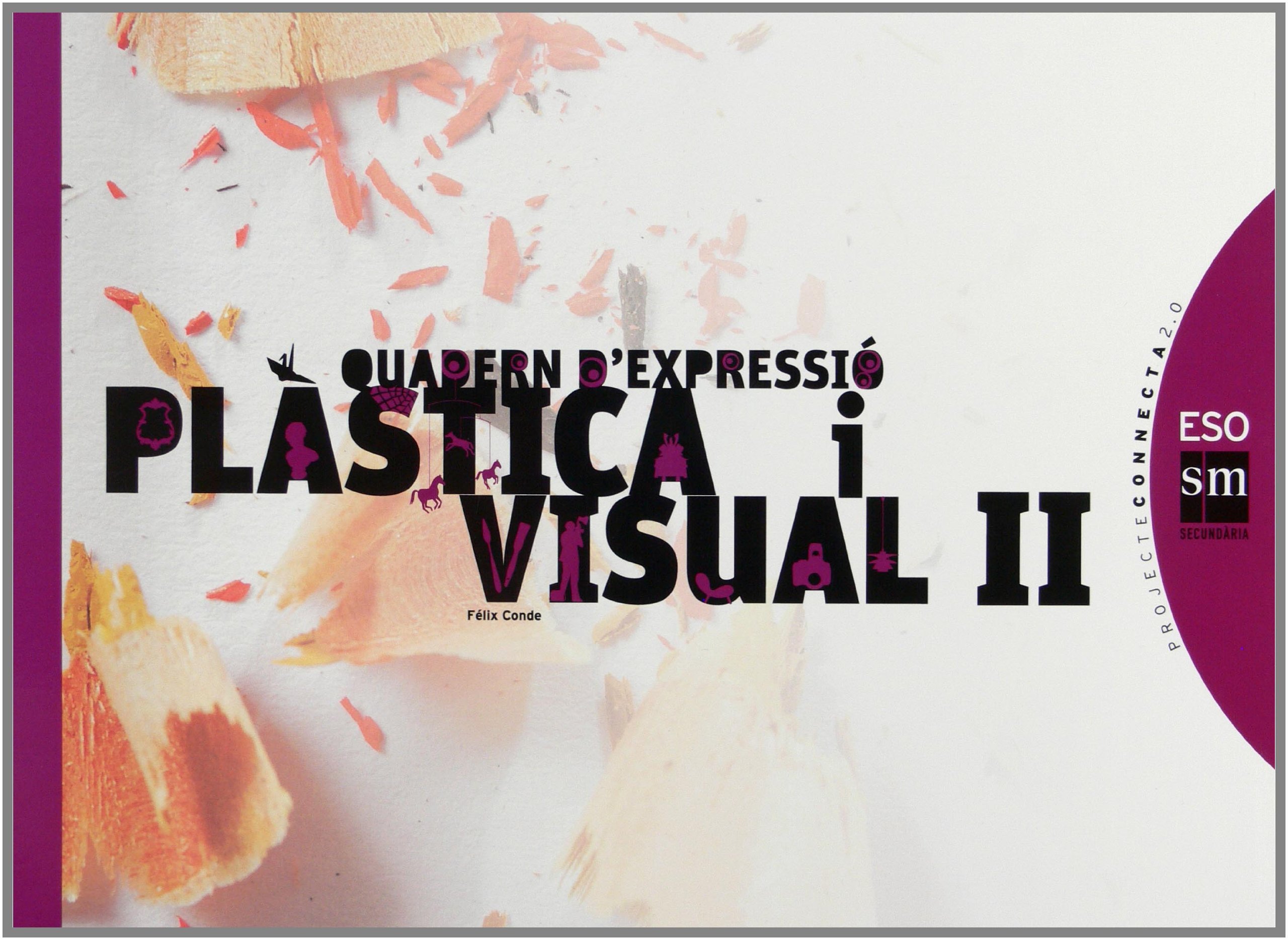 Quadern d'expressió plàstica i visual II. ESO. Connecta 2.0