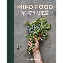 Mind Food: Plant-based recipes for positive mental health: Amazon