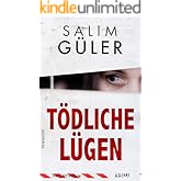 Tödliche Lügen - Tatort Köln: Krimi (Köln Krimi 18)