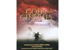 Gods and Generals: The Illustrated Story of the Epic Civil War Film (Newmarket Pictorial Moviebook)