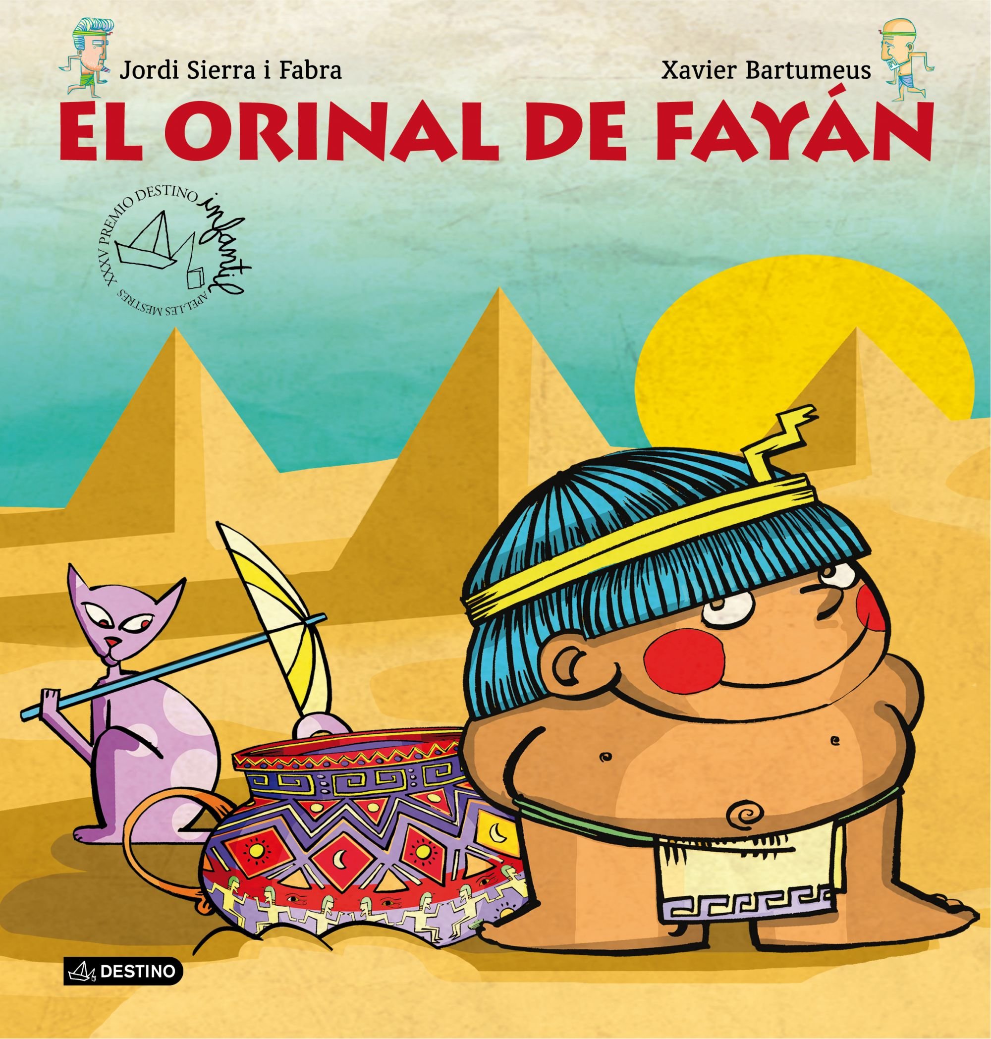 El orinal de Fayán: Premio destino Infantil. Apel·les Mestres XXXV