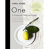 ONE - A Greener Way to Cook: Der einfache Weg, nachhaltig zu kochen, mit 200 vegetarischen und veganen Rezepten