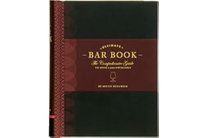 The Ultimate Bar Book: The Comprehensive Guide to Over 1,000 Cocktails: (Cocktail Book, Bartender Book, Mixology Book, Mixed Drinks Recipe Book)