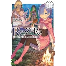 RE: Zero -Starting Life in Another World-, Vol. 27 (Light Novel