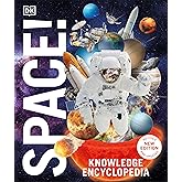 Knowledge Encyclopedia Space!: The Universe as You've Never Seen it Before